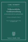 Schmitt |  Völkerrechtliche Großraumordnung | Buch |  Sack Fachmedien