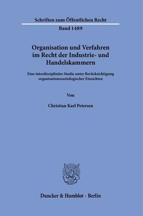 Petersen |  Organisation und Verfahren im Recht der Industrie- und Handelskammern. | Buch |  Sack Fachmedien