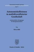 Hiltl |  Autonomiekollisionen in multidiversifizierter Gesellschaft. | Buch |  Sack Fachmedien