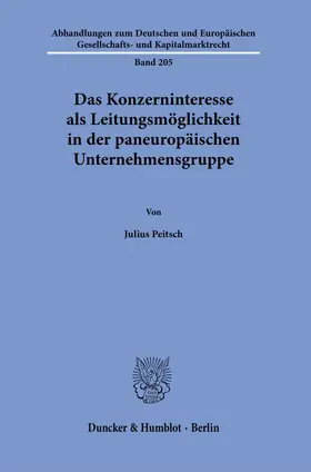Peitsch |  Das Konzerninteresse als Leitungsmöglichkeit in der paneuropäischen Unternehmensgruppe. | Buch |  Sack Fachmedien