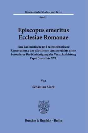 Marx | Episcopus emeritus Ecclesiae Romanae. | Buch | 978-3-428-18674-7 | sack.de