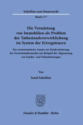 Sokollari |  Die Vermietung von Immobilien als Problem der Tatbestandsverwirklichung im System der Ertragsteuern. | Buch |  Sack Fachmedien