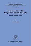 Zeitner |  Das Aarhus Convention Compliance Committee (ACCC). | Buch |  Sack Fachmedien