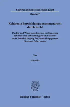 Stöhr | Kohärente Entwicklungszusammenarbeit durch Recht. | Buch | 978-3-428-18680-8 | sack.de