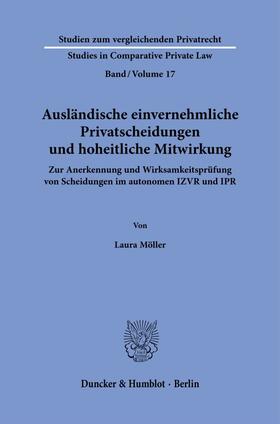 Möller |  Ausländische einvernehmliche Privatscheidungen und hoheitliche Mitwirkung. | Buch |  Sack Fachmedien
