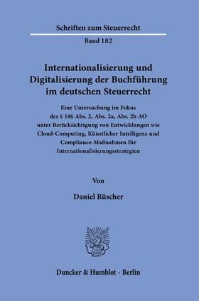 Rüscher |  Internationalisierung und Digitalisierung der Buchführung im deutschen Steuerrecht | Buch |  Sack Fachmedien