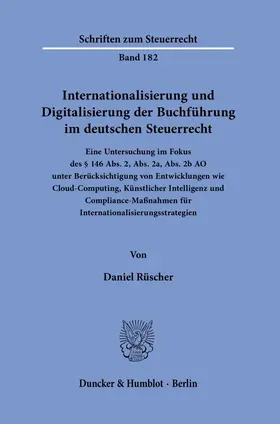 Rüscher |  Internationalisierung und Digitalisierung der Buchführung im deutschen Steuerrecht | Buch |  Sack Fachmedien