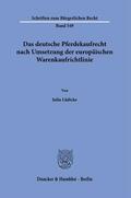 Lüdicke |  Das deutsche Pferdekaufrecht nach Umsetzung der europäischen Warenkaufrichtlinie. | Buch |  Sack Fachmedien