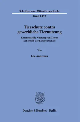 Andresen | Tierschutz contra gewerbliche Tiernutzung | Buch | 978-3-428-18711-9 | sack.de