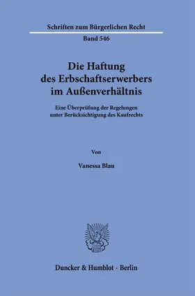 Blau |  Die Haftung des Erbschaftserwerbers im Außenverhältnis. | Buch |  Sack Fachmedien