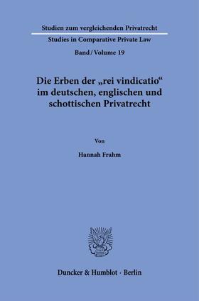 Frahm | Die Erben der »rei vindicatio« im deutschen, englischen und schottischen Privatrecht. | Buch | 978-3-428-18717-1 | sack.de