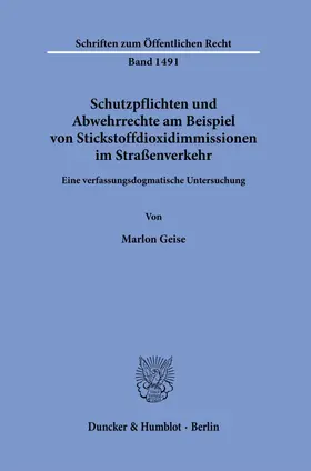 Geise |  Schutzpflichten und Abwehrrechte am Beispiel von Stickstoffdioxidimmissionen im Straßenverkehr. | Buch |  Sack Fachmedien