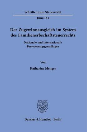 Menger | Der Zugewinnausgleich im System des Familienerbschaftsteuerrechts | Buch | 978-3-428-18753-9 | sack.de