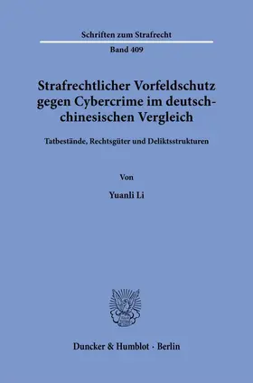 Li |  Strafrechtlicher Vorfeldschutz gegen Cybercrime im deutsch-chinesischen Vergleich. | Buch |  Sack Fachmedien