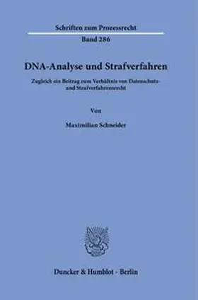 Schneider |  DNA-Analyse und Strafverfahren. | Buch |  Sack Fachmedien