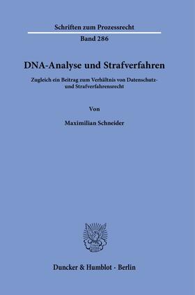Schneider | DNA-Analyse und Strafverfahren. | Buch | 978-3-428-18766-9 | sack.de