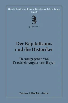 Hayek / Bouillon / Ashton |  Der Kapitalismus und die Historiker. | Buch |  Sack Fachmedien