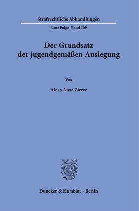 Zierer | Der Grundsatz der jugendgemäßen Auslegung. | Buch | 978-3-428-18780-5 | sack.de