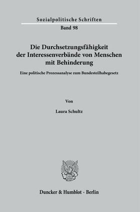 Schultz |  Die Durchsetzungsfähigkeit der Interessenverbände von Menschen mit Behinderung. | Buch |  Sack Fachmedien