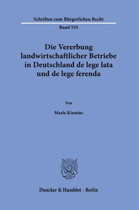 Kinnius | Die Vererbung landwirtschaftlicher Betriebe in Deutschland de lege lata und de lege ferenda. | Buch | 978-3-428-18783-6 | sack.de