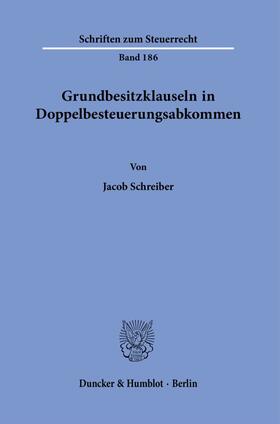 Schreiber | Grundbesitzklauseln in Doppelbesteuerungsabkommen. | Buch | 978-3-428-18786-7 | sack.de