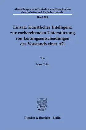 Telle |  Einsatz Künstlicher Intelligenz zur vorbereitenden Unterstützung von Leitungsentscheidungen des Vorstands einer AG. | Buch |  Sack Fachmedien