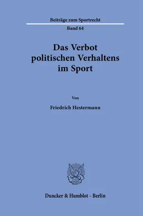 Hestermann | Das Verbot politischen Verhaltens im Sport. | Buch | 978-3-428-18798-0 | sack.de