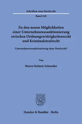 Schneider |  Zu den neuen Möglichkeiten einer Unternehmenssanktionierung zwischen Ordnungswidrigkeitenrecht und Kriminalstrafrecht. | Buch |  Sack Fachmedien