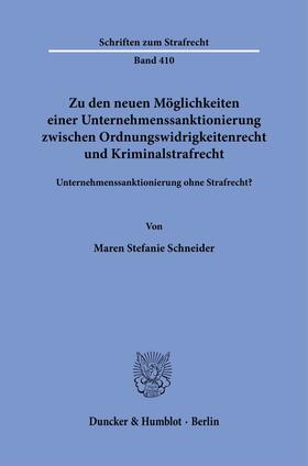 Schneider | Zu den neuen Möglichkeiten einer Unternehmenssanktionierung zwischen Ordnungswidrigkeitenrecht und Kriminalstrafrecht. | Buch | 978-3-428-18811-6 | sack.de