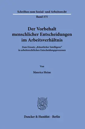 Heine |  Der Vorbehalt menschlicher Entscheidungen im Arbeitsverhältnis. | Buch |  Sack Fachmedien