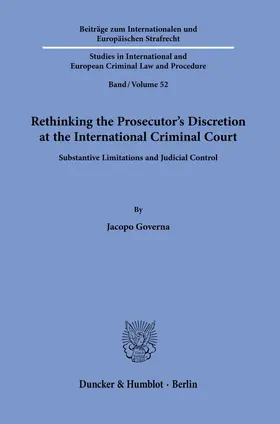 Governa |  Rethinking the Prosecutor’s Discretion at the International Criminal Court. | Buch |  Sack Fachmedien