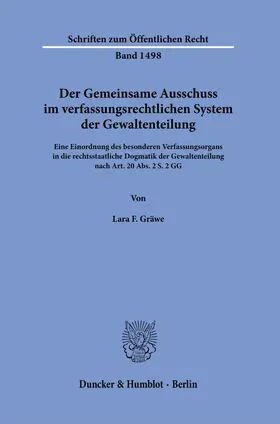 Gräwe | Der Gemeinsame Ausschuss im verfassungsrechtlichen System der Gewaltenteilung | Buch | 978-3-428-18833-8 | sack.de
