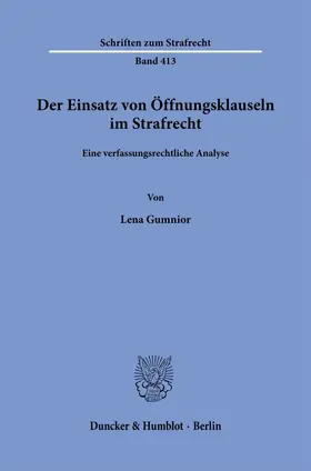Gumnior |  Der Einsatz von Öffnungsklauseln im Strafrecht. | Buch |  Sack Fachmedien