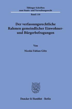 Götz | Der verfassungsrechtliche Rahmen gemeindlicher Einwohner- und Bürgerbefragungen | Buch | 978-3-428-18850-5 | sack.de