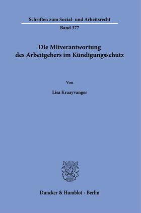 Kraayvanger | Die Mitverantwortung des Arbeitgebers im Kündigungsschutz. | Buch | 978-3-428-18851-2 | sack.de