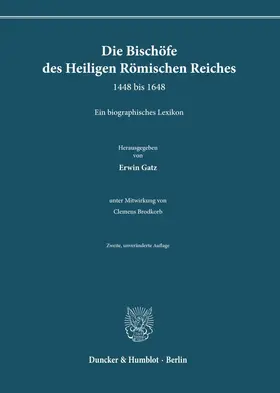 Gatz | Die Bischöfe des Heiligen Römischen Reiches 1448 bis 1648. | Buch | 978-3-428-18873-4 | sack.de