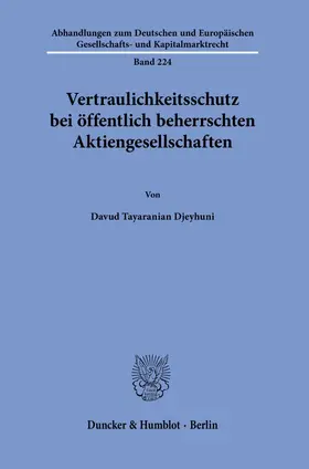 Tayaranian Djeyhuni |  Vertraulichkeitsschutz bei öffentlich beherrschten Aktiengesellschaften. | Buch |  Sack Fachmedien