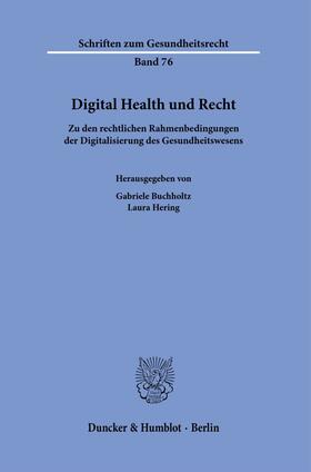 Buchholtz / Hering |  Digital Health und Recht | Buch |  Sack Fachmedien