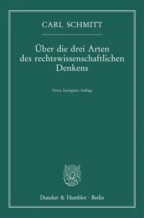 Schmitt |  Über die drei Arten des rechtswissenschaftlichen Denkens. | Buch |  Sack Fachmedien