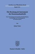 Vetter |  Die Beratung als Instrument der Kommunalaufsicht. | Buch |  Sack Fachmedien