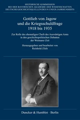 Zilch |  Gottlieb von Jagow und die Kriegsschuldfrage 1918 bis 1935. | Buch |  Sack Fachmedien