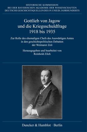 Zilch | Gottlieb von Jagow und die Kriegsschuldfrage 1918 bis 1935. | Buch | 978-3-428-18923-6 | sack.de