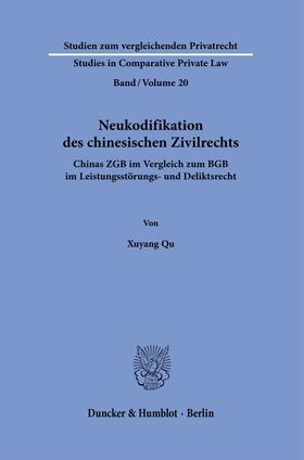 Qu | Neukodifikation des chinesischen Zivilrechts. | Buch | 978-3-428-18944-1 | sack.de