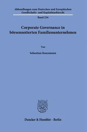 Kunzmann |  Corporate Governance in börsennotierten Familienunternehmen. | Buch |  Sack Fachmedien