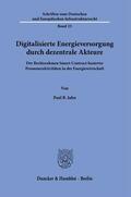 Jahn |  Digitalisierte Energieversorgung durch dezentrale Akteure | Buch |  Sack Fachmedien