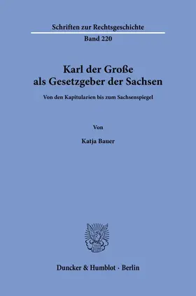 Bauer | Karl der Große als Gesetzgeber der Sachsen | Buch | 978-3-428-18980-9 | sack.de