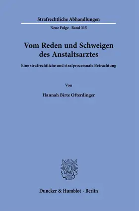 Ofterdinger |  Vom Reden und Schweigen des Anstaltsarztes | Buch |  Sack Fachmedien