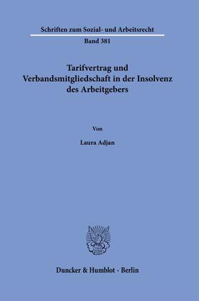Adjan |  Tarifvertrag und Verbandsmitgliedschaft in der Insolvenz des Arbeitgebers. | Buch |  Sack Fachmedien