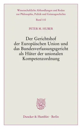 Huber |  Der Gerichtshof der Europäischen Union und das Bundesverfassungsgericht als Hüter der unionalen Kompetenzordnung. | Buch |  Sack Fachmedien