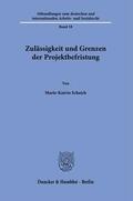 Schaich |  Zulässigkeit und Grenzen der Projektbefristung | Buch |  Sack Fachmedien